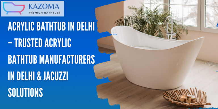 Acrylic Bathtub in Delhi