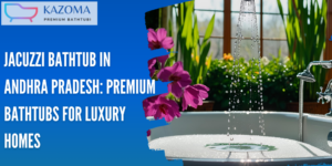 Jacuzzi Bathtub in Andhra Pradesh