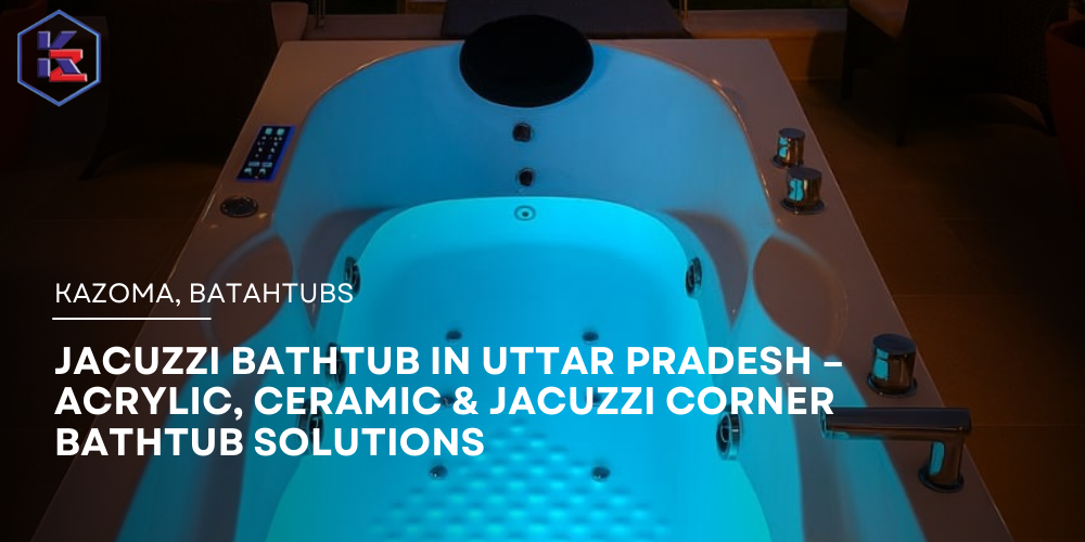 Jacuzzi Bathtub in Uttar Pradesh