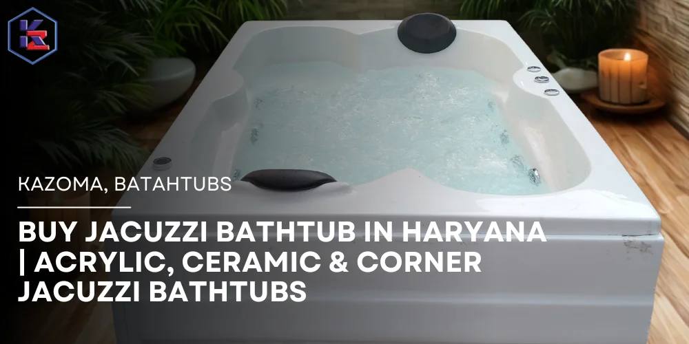 Jacuzzi Bathtub in Haryana