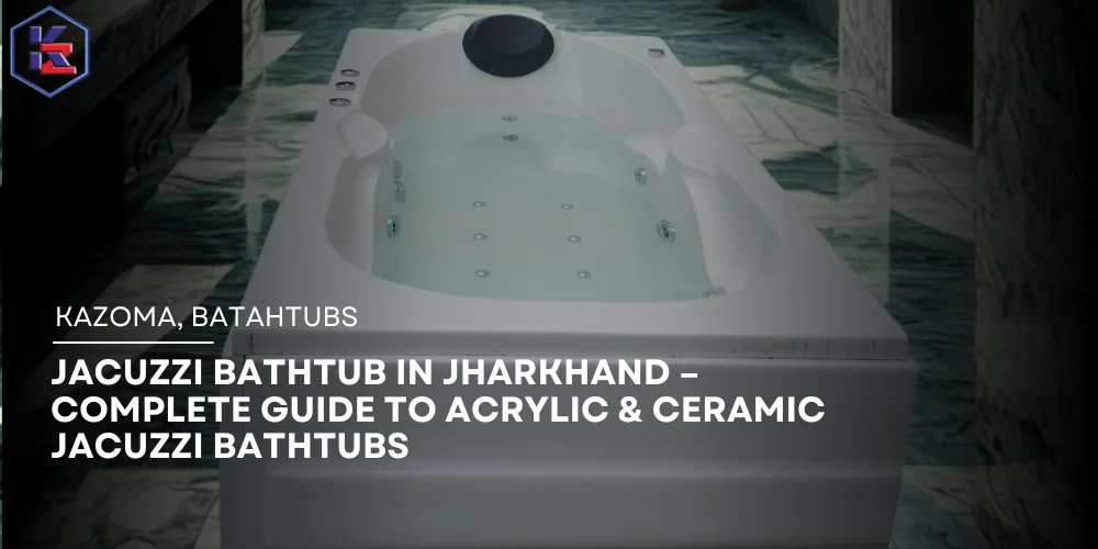 Jacuzzi Bathtub in Jharkhand