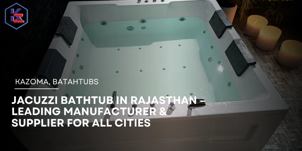 Jacuzzi Bathtub in Rajasthan